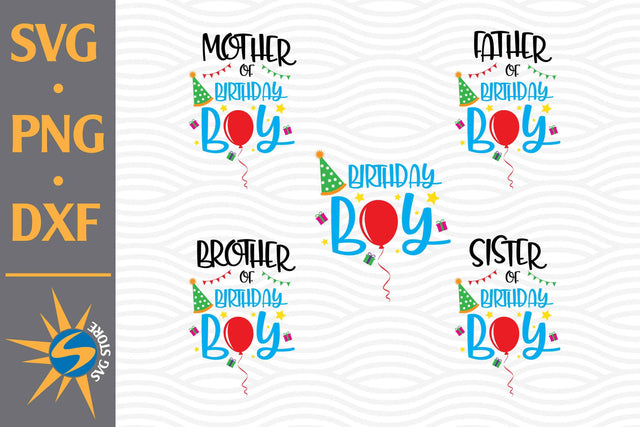 Birthday Boy Family SVG, PNG, DXF Digital Files Include SVG SVGStoreShop 