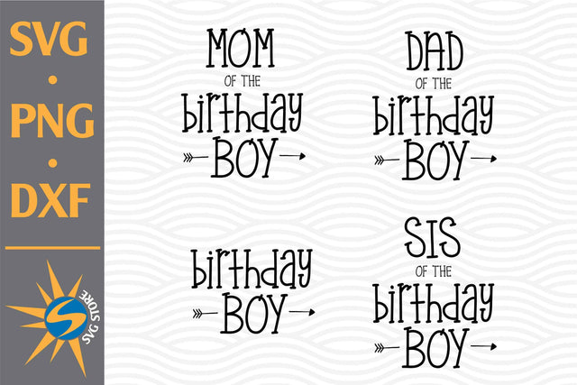 Birthday Boy Family SVG, PNG, DXF Digital Files Include SVG SVGStoreShop 