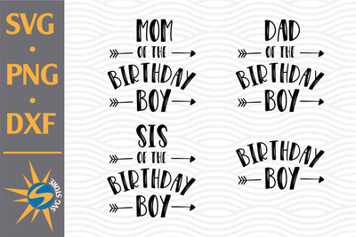 Birthday Boy Family SVG, PNG, DXF Digital Files Include SVG SVGStoreShop 