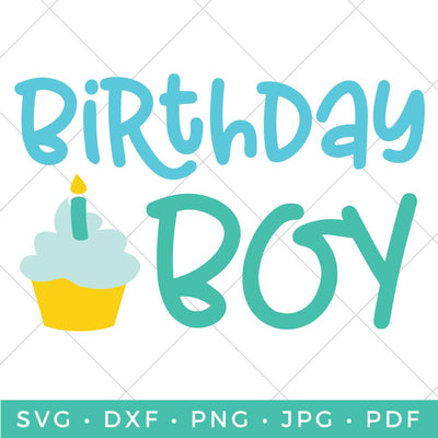 Birthday Boy SVG Hey Let's Make Stuff 