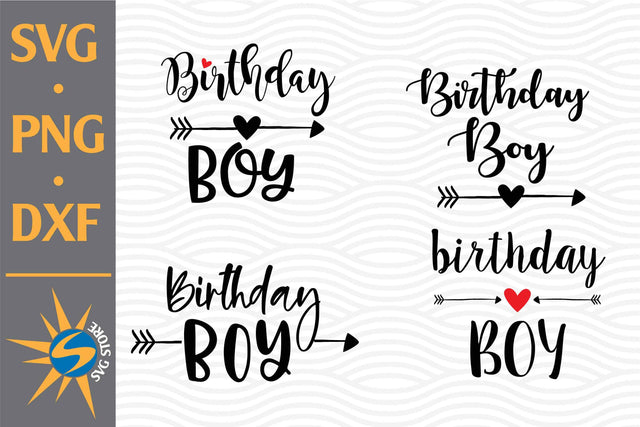 Birthday Boy SVG, PNG, DXF Digital Files Include SVG SVGStoreShop 