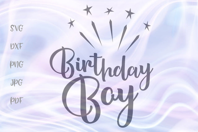 Birthday Boy SVG, PNG, DXF, PDF, JPG SVG Digitals by Hanna 