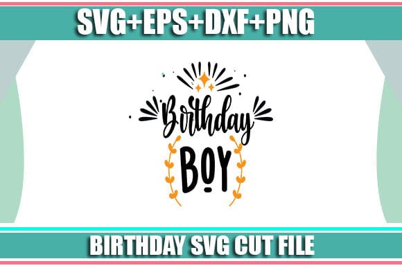 Birthday boy SVG SVG Studio 