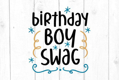 Birthday Boy Swag Svg SVG cricutfilesmg 