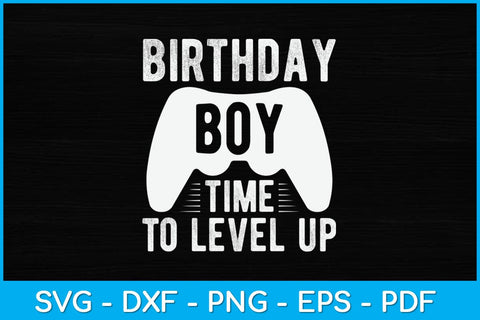 Birthday Boy Time to Level Up Video Game Birthday Svg Design SVG artprintfile 