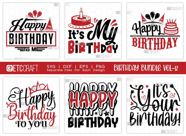 Birthday Bundle Vol-12 | Happy Birthday To Me Svg | Its My Birthday Svg | Happy Birthday Svg | Happy Birthday To You | Quotes Svg SVG ETC Craft 