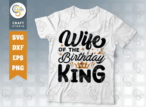 Birthday Bundle Vol-14, Birthday SVG, Wife Of The, Queen Of The, Princess Of The, Prince Of The, Birthday King Svg, Birthday Quotes Svg SVG ETC Craft 