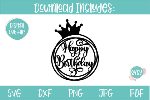 Birthday Cake Topper SVG | Happy Birthday with Crown svg SVG OyoyStudioDigitals 