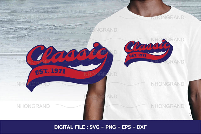 Birthday Classic Vintage est.1971 easy color change Svg, t-shirt, Cricut Files, svg, png, eps, dxf, Instant Download SVG nhongrand 