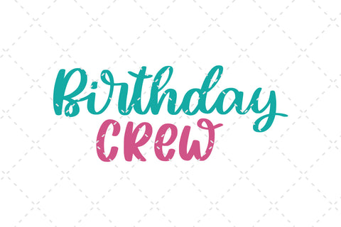 Birthday Crew SVG Cut File SVG dapiyupi store 