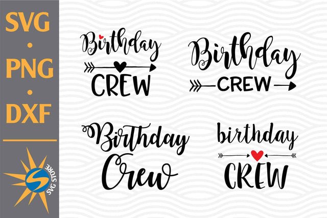 Birthday Crew SVG, PNG, DXF Digital Files Include SVG SVGStoreShop 