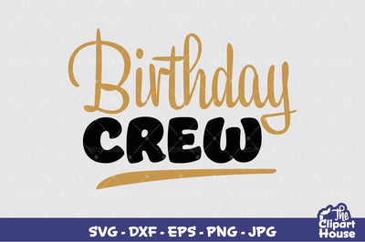 Birthday Crew SVG The Clipart House 