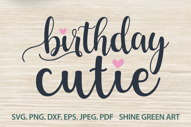 Birthday Cutie SVG SVG Shine Green Art 