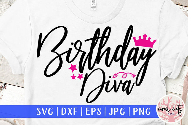 Birthday Diva – Birthday SVG EPS DXF PNG Cutting Files SVG CoralCutsSVG 