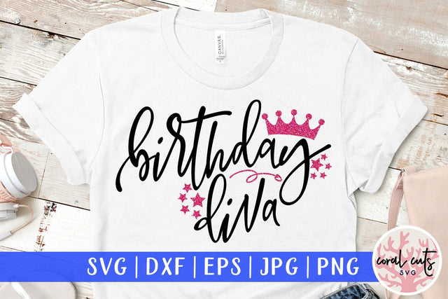 Birthday Diva – Birthday SVG EPS DXF PNG SVG CoralCutsSVG 