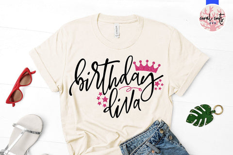 Birthday Diva – Birthday SVG EPS DXF PNG SVG CoralCutsSVG 