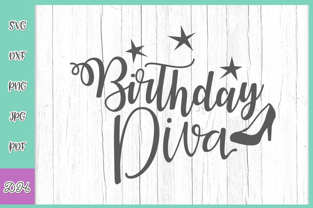 Birthday Diva Funny Saying Birthday Girl Queen Sign SVG DXF PNG PDF JPG SVG Digitals by Hanna 