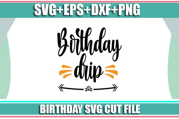 Birthday drip SVG SVG Studio 