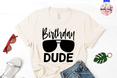 Birthday dude - Birthday SVG EPS DXF PNG Cutting File SVG CoralCutsSVG 
