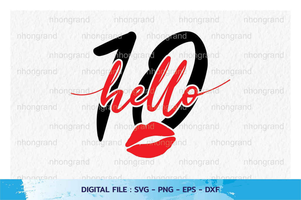 Hello Ten Svg Birthday fabulous hello 10 years, t-shirt, Cricut Files, svg, png, eps ...
