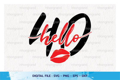 Birthday fabulous hello 40 years, t-shirt, Cricut Files, svg, png, eps, dxf, Instant Download SVG nhongrand 