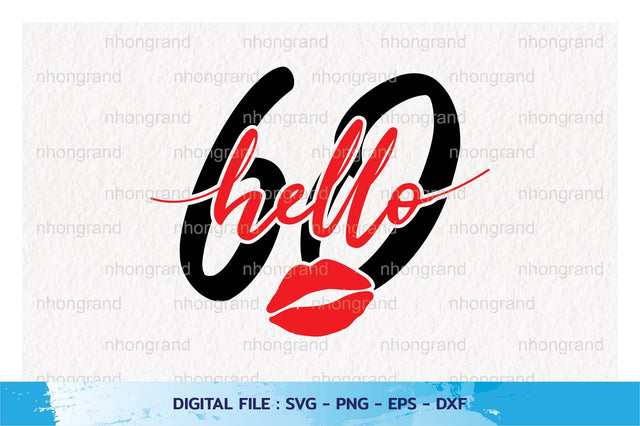 Birthday fabulous hello 60 years, t-shirt, Cricut Files, svg, png, eps, dxf, Instant Download SVG nhongrand 
