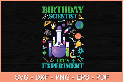 Birthday Gift For Boys Girls Science Theme Let's Experiment Svg Cutting File SVG Helal 
