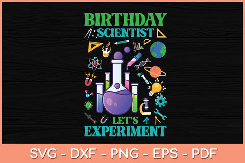Birthday Gift For Boys Girls Science Theme Let's Experiment Svg Cutting File SVG Helal 