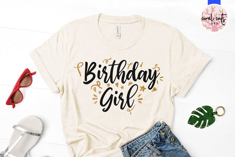 Birthday Girl – Birthday SVG EPS DXF PNG SVG CoralCutsSVG 
