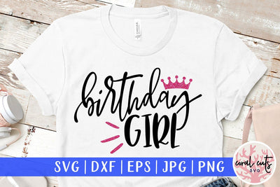 Birthday Girl – Birthday SVG EPS DXF PNG SVG CoralCutsSVG 