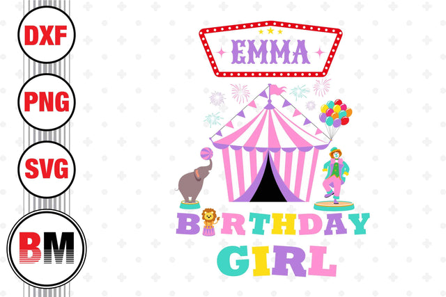Birthday Girl Circus SVG, PNG, DXF Files SVG BMDesign 