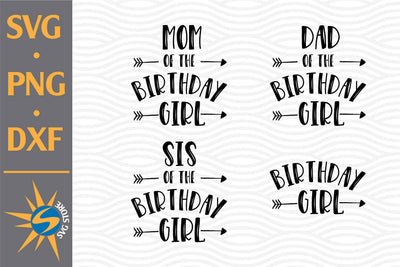 Birthday Girl Family SVG, PNG, DXF Digital Files Include SVG SVGStoreShop 