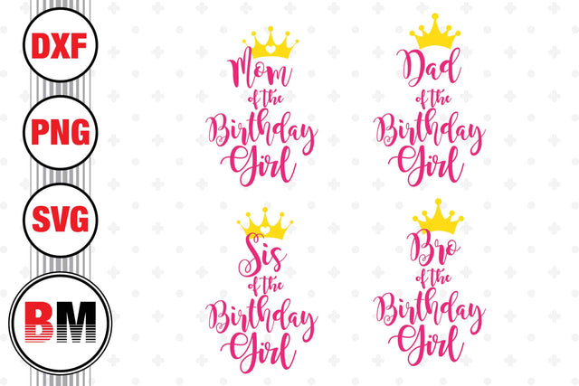 Birthday Girl Family SVG, PNG, DXF Files SVG BMDesign 