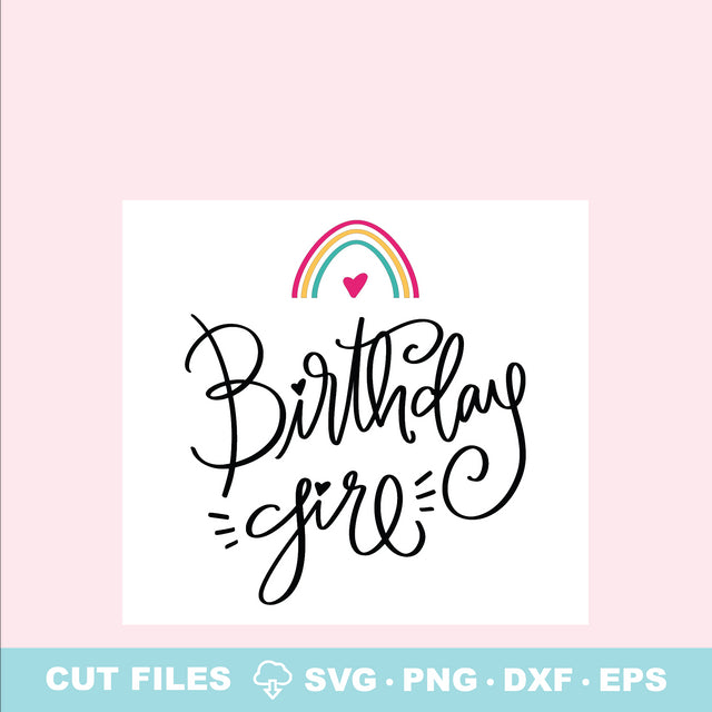 Birthday Girl Rainbow SVG SVG Elise Cellucci 