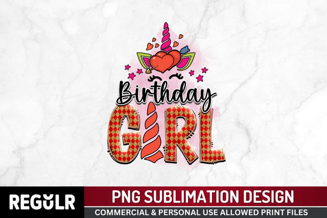 Birthday girl Sublimation PNG, Unicorn Sublimation Design Sublimation Regulrcrative 