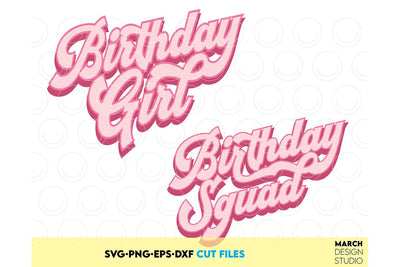 Birthday Girl SVG | Birthday SVG | Birthday Squad SVG SVG March Design Studio 
