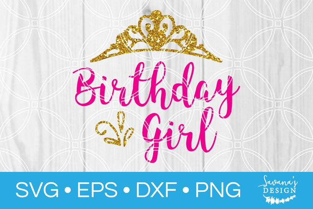 Birthday Girl SVG SavanasDesign 