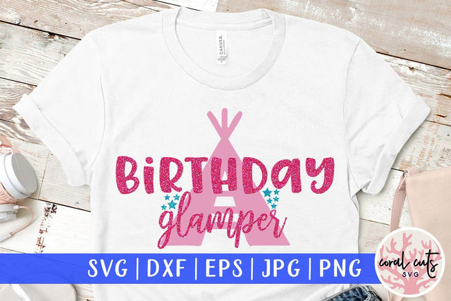 Birthday Glamper – Birthday SVG EPS DXF PNG SVG CoralCutsSVG 