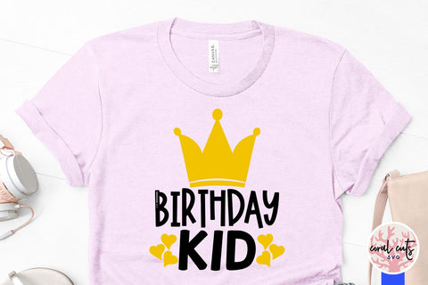 Birthday kid - Birthday SVG EPS DXF PNG Cutting File SVG CoralCutsSVG 