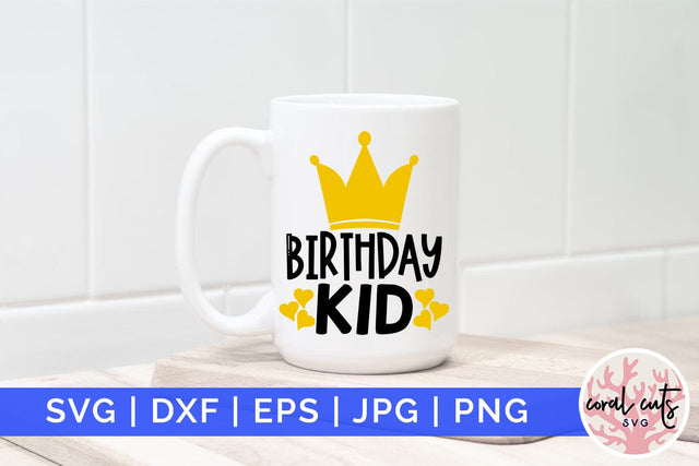Birthday kid - Birthday SVG EPS DXF PNG Cutting File SVG CoralCutsSVG 