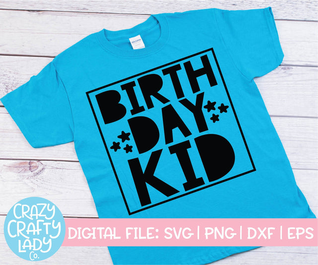 Birthday Kid | Kids Quote SVG Cut File SVG Crazy Crafty Lady Co. 