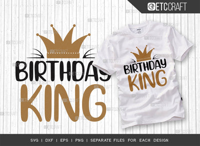 Birthday King SVG Cut File, Birthday Svg, King Svg, Happy Birthday Svg, Crown Svg, Birthday Boy Svg, Birthday Prince Svg, Birthday Quotes SVG ETC Craft 
