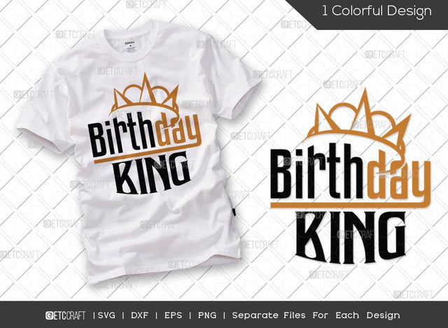 Birthday King SVG Cut File | Kids Birthday Svg | Birthday Gift | Funny Quote Svg | Birthday T-shirt Design SVG ETC Craft 