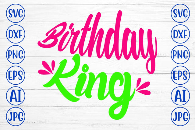 Birthday King SVG Cut File SVG Syaman 