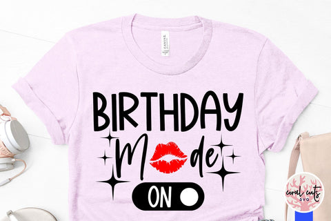 Birthday mode ON - Birthday SVG EPS DXF PNG Cutting File SVG CoralCutsSVG 