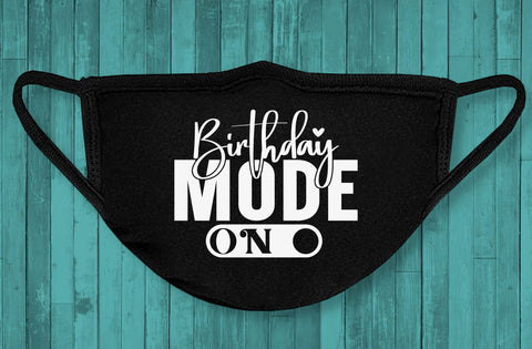 Birthday Mode On Svg, Birthday Svg cut file, Birthday Saying Svg, Birthday Cut File, Birthday Shirt Svg, Birthday Party, Eps, Dxf, Png SVG MD mominul islam 