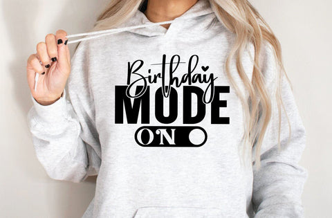 Birthday Mode On Svg, Birthday Svg cut file, Birthday Saying Svg, Birthday Cut File, Birthday Shirt Svg, Birthday Party, Eps, Dxf, Png SVG MD mominul islam 