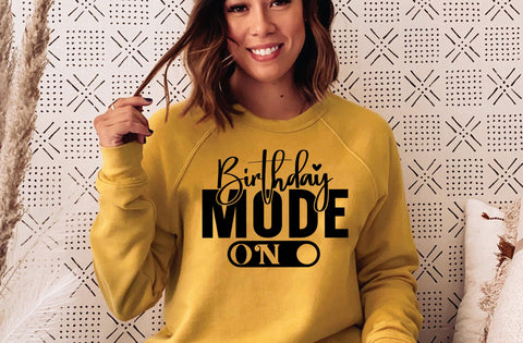 Birthday Mode On Svg, Birthday Svg cut file, Birthday Saying Svg, Birthday Cut File, Birthday Shirt Svg, Birthday Party, Eps, Dxf, Png SVG MD mominul islam 