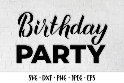 Birthday party. Birthday SVG. Birthday party decorations SVG LaBelezoka 