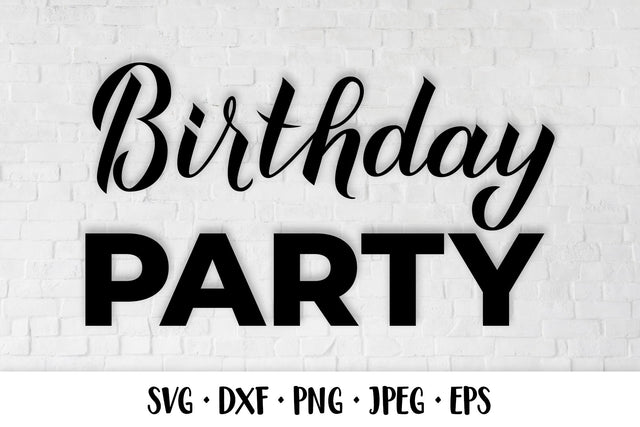 Birthday party. Birthday SVG. Birthday party decorations SVG LaBelezoka 
